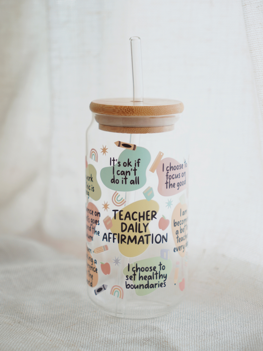 Teacher Daily Affirmation Glass Cup