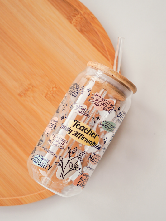 Teacher's Daily Affirmation Glass Cup